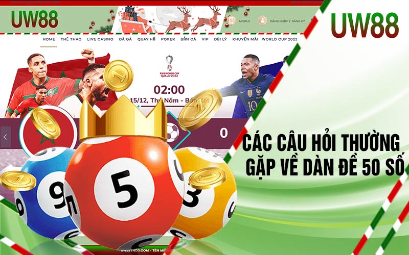 Dàn de 50 số - Chiến lược nâng cao cơ hội trúng lớn với dàn đề 50 số 13 Các câu hỏi thường gặp về dàn đề 50 số
