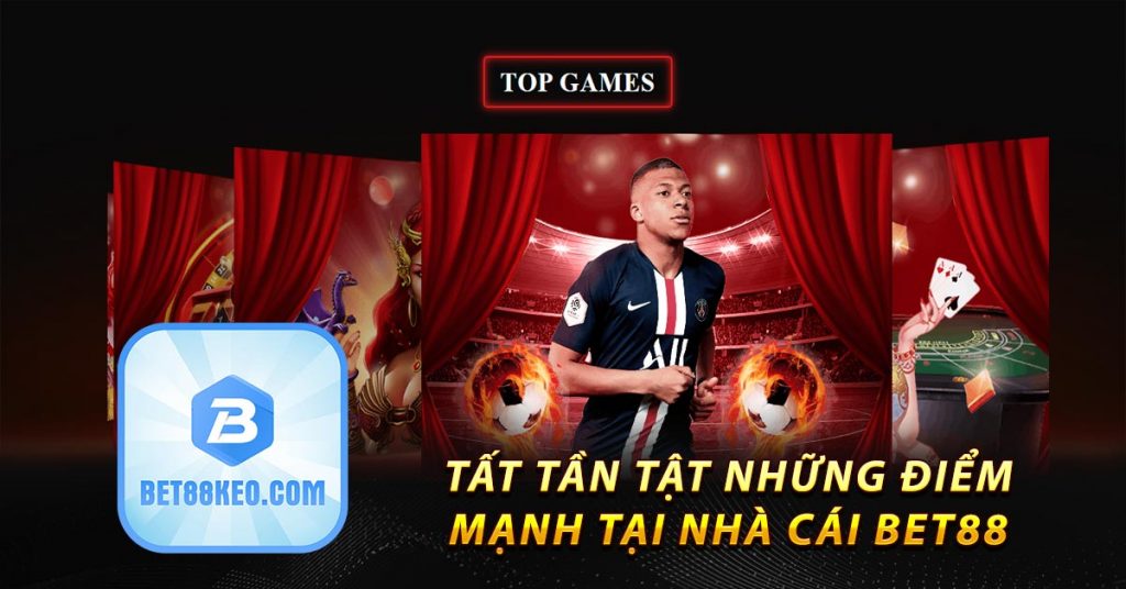 Bet88 keo🎖️ Trang chủ Bet88keo.com tải App IOS/Android 2023 ✔️ 6 Tất tần tật những điểm mạnh tại nhà cái bet88