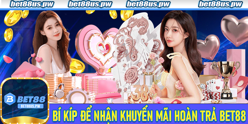 Khuyến mãi hoàn tiền Bet88