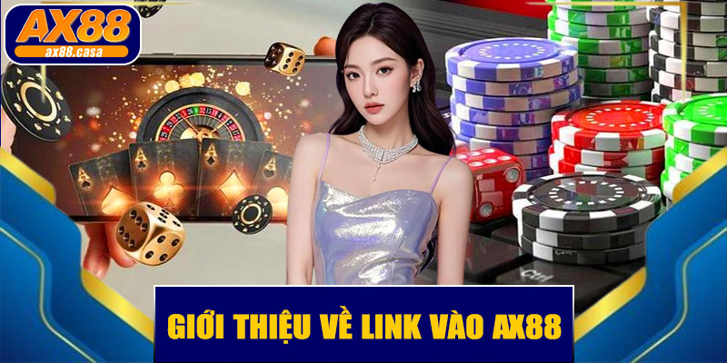 Giới thiệu về link vào AX88