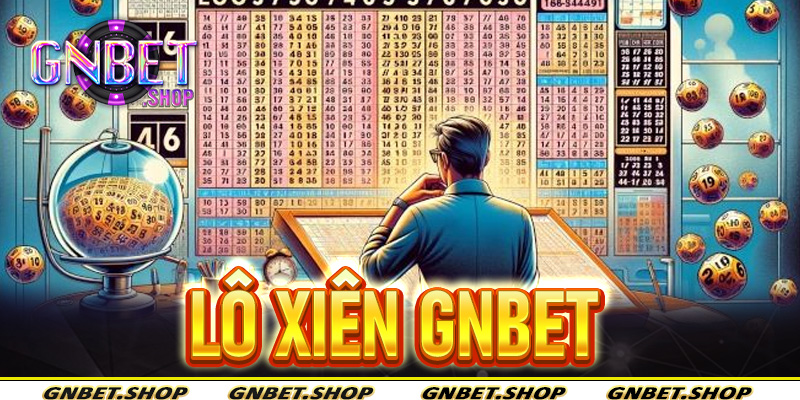 Lô Xiên Gnbet