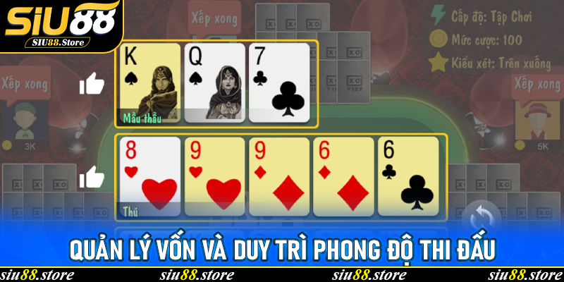 Bí Kíp Chơi Mậu Binh Siu88 – Chiến Lược Cao Thủ Thắng Lớn Mỗi Ván 7 Quản lý vốn và duy trì phong độ thi đấu