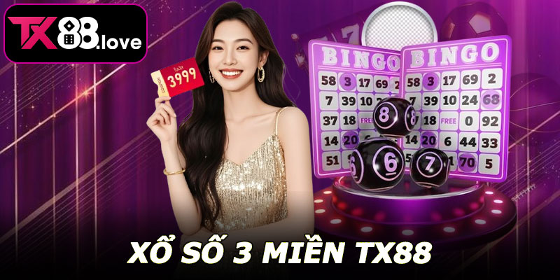 Xổ Số 3 Miền TX88 – Sân Chơi Giải Trí Minh Bạch, Kết Quả Chuẩn Xác