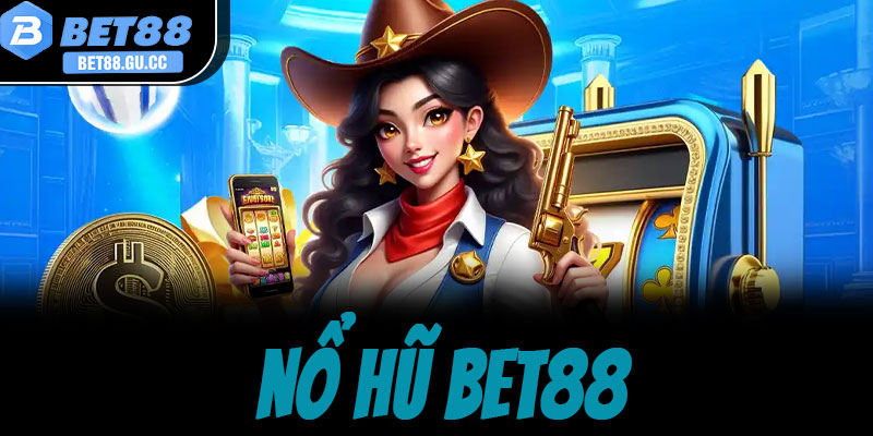 Nổ hũ bet88 - Sảnh game đổi thưởng uy tín, jackpot khủng 2026 1 Nổ hũ bet88 - Sảnh game đổi thưởng uy tín, jackpot khủng 2026